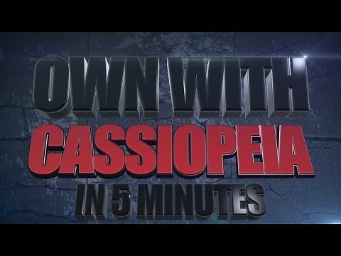 MOBAFIRE - OWN with Cassiopeia in 5 minutes