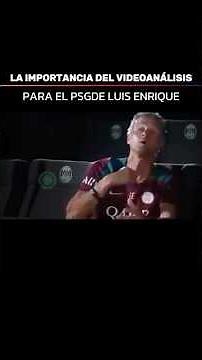 La importancia del video análisis para el PSG de Luis Enrique