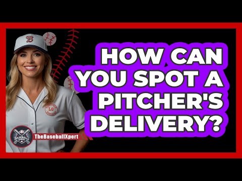 How Can You Spot a Pitcher's Delivery?