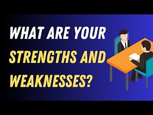 What Are Your Strengths and Weaknesses? Interview Questions And Answers