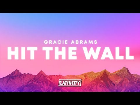 Gracie Abrams – Hit the Wall (Lyrics)