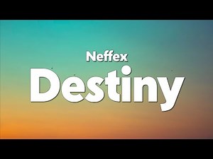 NEFFEX - Destiny (Lyrics)