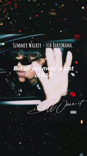 Summer Walker: 4th Baby Mama - Explore the Album