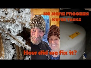 Our Secret to Preventing Frozen Water storage tanks Off Grid