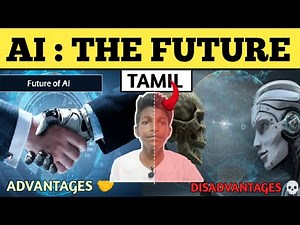 Advantages and Disadvantages of A.I | TAMIL | SRIRAM MK