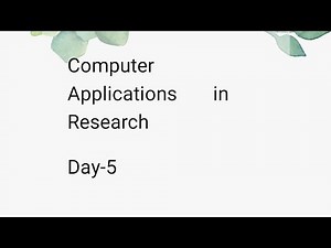 Computer Applications in Research Day-5