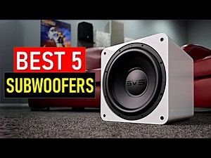 Top 5 BEST Subwoofers For 2025
