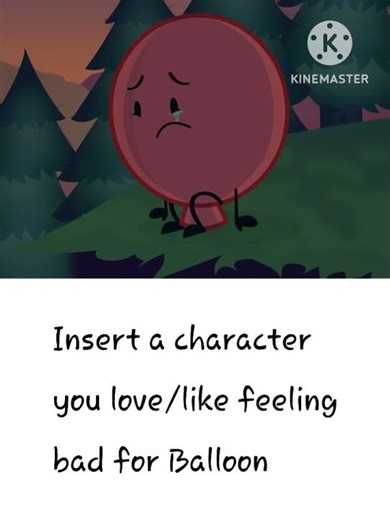 Who feels bad for Balloon(BLANK MEME)