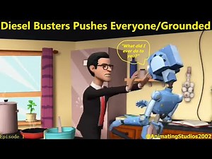 Diesel Busters Pushes Everyone/Grounded