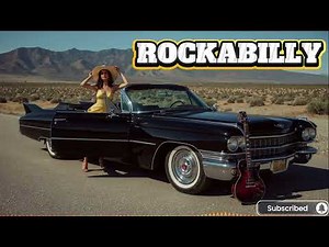 ROCKABILLY TOP - THE BEST SONGS / ROCKANDROLL -PLAYLIST 2025
