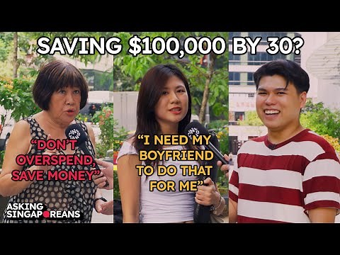 How Much Savings Should You Have By 30? Is $100K Possible? | Asking Singaporeans | Street Interview