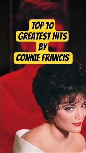 TOP 10 Greatest Hits by Connie Francis.