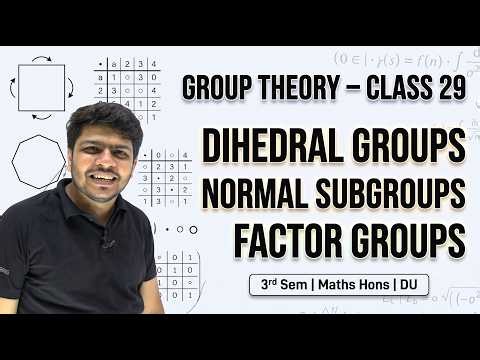 Group Theory Class 29 | Dihedral Groups, Normal Subgroups & Factor Groups | 3rd Sem Maths Hons DU