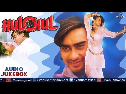 Hulchul Full Songs Jukebox | Ajay Devgan, Kajol, Vinod Khanna || Audio Jukebox