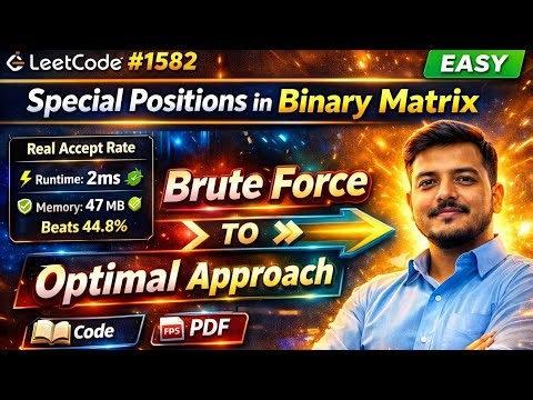 Special Positions in Binary Matrix | LeetCode 1582 | Brute Force → Optimal Approach