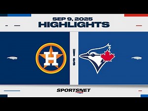 MLB Highlights | Astros vs. Blue Jays - September 9, 2025