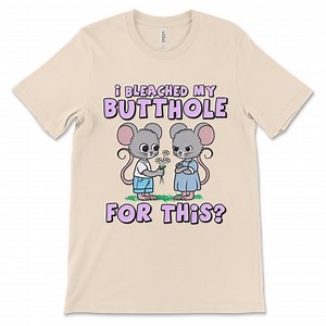 I Bleached My Butthole for This, Inappropriate T Shirts for Women, Offensive Tshirts, Unhinged Shirt, Naughty Shirts, Funny Dirty Shirts - Etsy