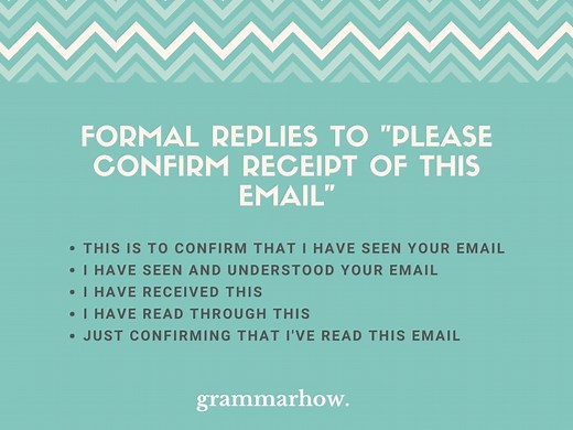10 Formal Replies to "Please Confirm Receipt of This Email"