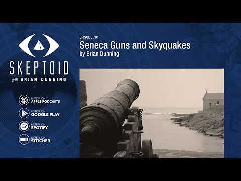 Seneca Guns and Skyquakes