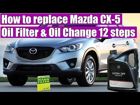 TUTORIAL: How to replace Mazda CX-5 2.2 Diesel Engine Oil Filter & Oil Change in 12 steps