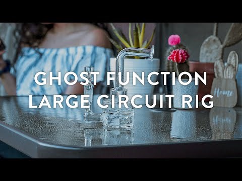 Water Pipe Ghost Function: GRAV® Large Circuit Rig (2020)