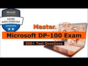 DP-100 Exam💯Test Questions 2025✅(Updated) Microsoft Azure Data Scientist Exam Complete Guide✅
