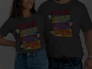 Star Trek Dad T-shirts, Fathers Day Gift, Bold Kirk, Logical Spock, Loyal Mccoy, Sci-fi Dad Shirts, Geek Dad Apparel, Nerd Dad Gift - Etsy