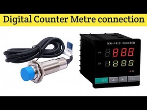 Digital counter with proximity sensor|Digital counter metre connection with proximity sensor easy..