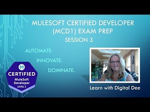 MCD Level 1 Exam Prep - Session 3 | MuleSoft Certification with Digital Dee (2025)