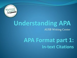 Understanding APA, APA Format part 1: In-text Citations