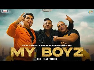 My Boyz : Aman Hayer Feat. KS Makhan & Raju Dinehwala | New Punjabi Songs 2023 @EliteMusicIndia ​
