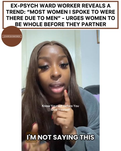 A former mental health ward worker shared something that stayed with her. After working in a female-only psych ward for two years, she noticed that many of the women she spoke to traced their mental health decline back to toxic relationships. She’s clear that this is not about saying men are evil. It’s about awareness. Her message is simple but sobering: Know yourself. Be grounded. Be whole before you partner. And if someone begins to chip away at your identity, your peace, or your sanity, recog