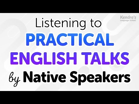 Listening to Practical English Conversation by Native Speakers: Immerse Yourself