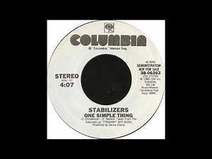 Stabilizers - One Simple Thing (single 45 edit) (1986)