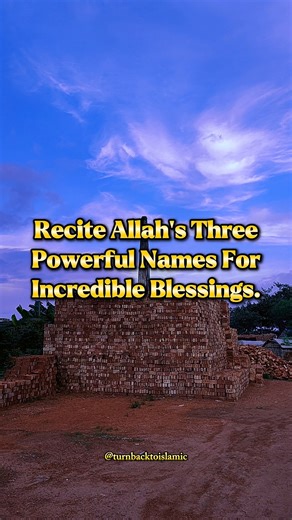 Recite Allah's Three Powerful Names For Incredible Blessings. | Turn Back To Islamic