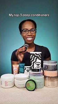 My top 3 deep conditioners