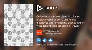 Regarder Roots streaming