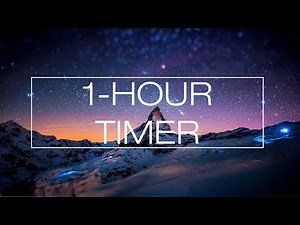 1 Hour Timer With Beautiful Imagery and Calming Music