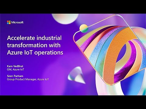 Accelerate industrial transformation with Azure IoT operations | BRK262