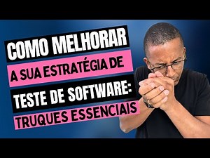 Estratégia de Teste de Software: Aprenda Truques e Técnicas Avançadas
