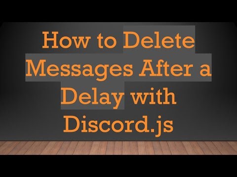 How to Delete Messages After a Delay with Discord.js