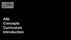 ASL Concepts Introduction
