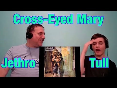 Jethro Tull - Cross Eyed Mary REACTION!