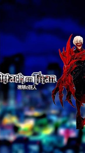 Attack on Titan vs Kaneki Final Form…🔥 Who Wins?