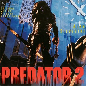 Alan Silvestri - Predator 2 (Original Motion Picture Soundtrack)