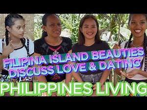 🇵🇭 STUNNING FILIPINA ISLAND MODEL-LEVEL BEAUTIES DISCUSS LOVE & DATING. Off Grid Living Philippines