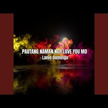 Pautang Naman Ng I Love You Mo (Original)