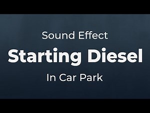 Starting Diesel Engine in Car Park Sound Effect | SFX Free for Non-Profit Projects