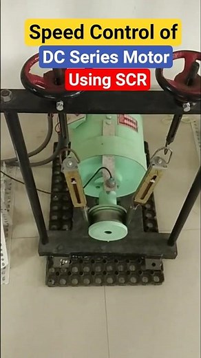 Speed Control of DC Series Motor using SCR #dcseriesmotor #electrical #lab #youtubeshorts #shorts
