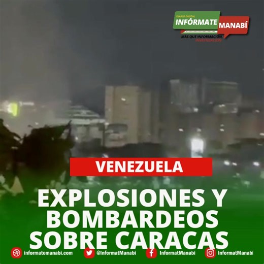 ❱❱❱ #VENEZUELA ❖ 🟥#ULTIMAHORA▮Expl0siones y bombard3os sacud3n a la ciudad de Caracas La madrugada de este 3 de enero, al menos siete explosiones han sacudido a Caracas en una operación aérea de EEUU contra la narcodictadura de Nicolás Maduro, según medios internacionales. Distintas agencias de prensareportan que se han llevado a cabo bombardeos sobre la base militar de Fuerte Tiuna, la base aérea de La Carlota, y contra el Cuartel de la Montaña. (Noticia en desarrollo) | Infórmate Manabí